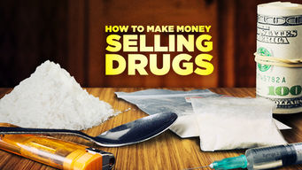 How to Make Money Selling Drugs