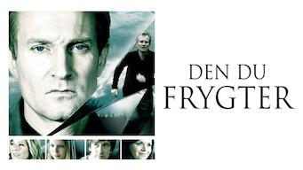 Den Du Frygter Se Den Du Frygter på Netflix