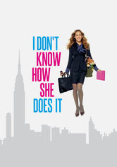 I Don’t Know How She Does It Se I Don’t Know How She Does It på Netflix