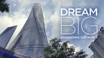 Dream Big: Engineering Our World Se Dream Big: Engineering Our World på Netflix