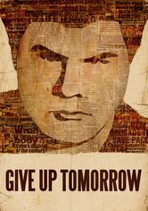 Give Up Tomorrow Se Give Up Tomorrow på Netflix
