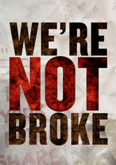 We’re Not Broke Se We’re Not Broke på Netflix