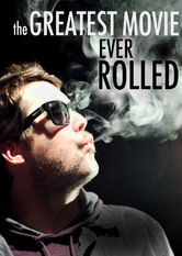 The Greatest Movie Ever Rolled Se The Greatest Movie Ever Rolled på Netflix
