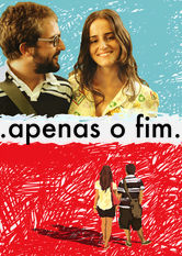Apenas o Fim Se Apenas o Fim på Netflix