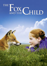 The Fox and the Child (Pigen og Ræven) Se The Fox and the Child (Pigen og Ræven) på Netflix