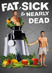 Fat, Sick & Nearly Dead Fat, Sick & Nearly Dead på Netflix