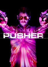 Pusher (UK) Pusher (UK) på Netflix