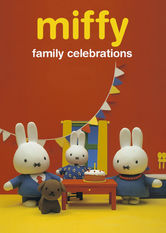 Miffy Family Celebrations Se Miffy Family Celebrations på Netflix