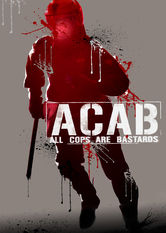 A.C.A.B.: All Cops Are Bastards A.C.A.B.: All Cops Are Bastards på Netflix