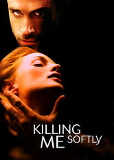 Killing Me Softly Killing Me Softly på Netflix