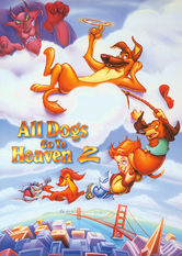 All Dogs Go to Heaven 2 All Dogs Go to Heaven 2 på Netflix