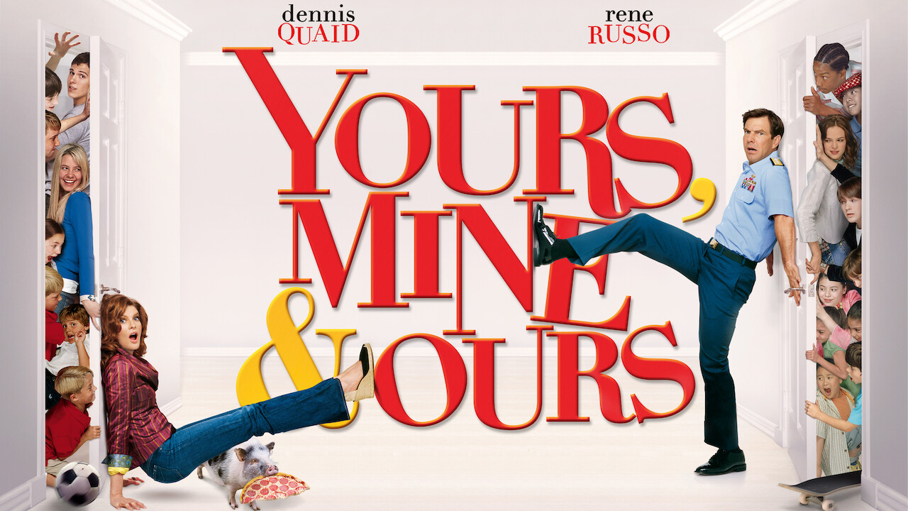Yours, Mine and Ours Netflix