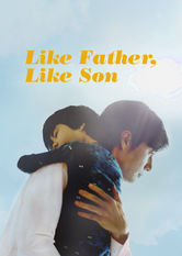Like Father, Like Son Like Father, Like Son på Netflix