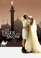 The Tiger and the Snow The Tiger and the Snow på Netflix