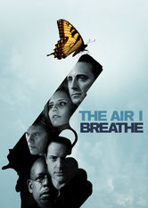 The Air I Breathe The Air I Breathe på Netflix