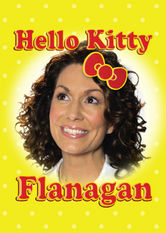 Hello Kitty Flanagan Hello Kitty Flanagan på Netflix