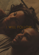I Will Follow I Will Follow på Netflix
