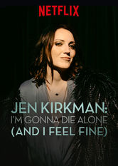 Jen Kirkman: I’m Gonna Die Alone Se Jen Kirkman: I’m Gonna Die Alone på Netflix