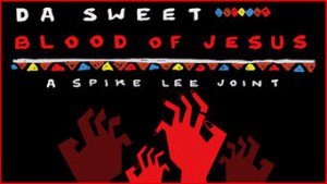 Da Sweet Blood of Jesus