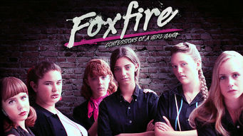 Foxfire: Confessions of a Girl Gang Foxfire: Confessions of a Girl Gang på Netflix