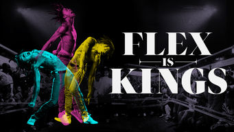 Flex Is Kings Se Flex Is Kings på Netflix