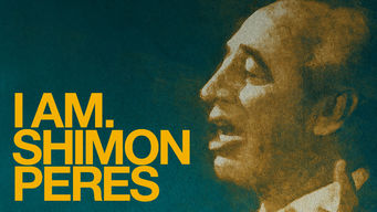 I Am. Shimon Peres I Am. Shimon Peres på Netflix