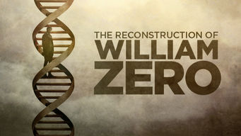 The Reconstruction of William Zero Se The Reconstruction of William Zero på Netflix