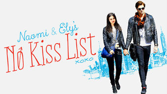 Naomi and Ely’s No Kiss List Naomi and Ely’s No Kiss List på Netflix