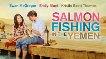 Salmon Fishing in the Yemen Se Salmon Fishing in the Yemen på Netflix