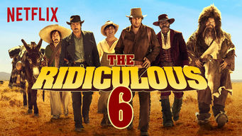 The Ridiculous 6 The Ridiculous 6 på Netflix
