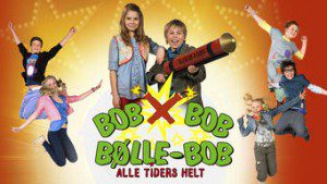 Bølle Bob – Alle tiders helt