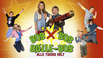 Bølle Bob – Alle tiders helt Se Bølle Bob – Alle tiders helt på Netflix