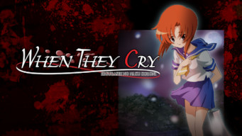 When They Cry When They Cry på Netflix