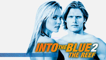 Into the Blue 2: The Reef Into the Blue 2: The Reef på Netflix