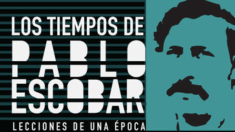 Los tiempos de Pablo Escobar Se Los tiempos de Pablo Escobar på Netflix