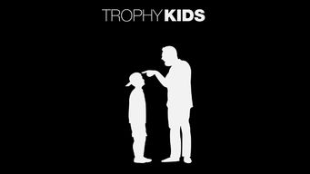Trophy Kids Trophy Kids på Netflix