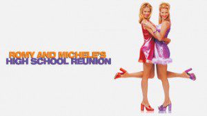 Romy and Michele’s High School Reunion