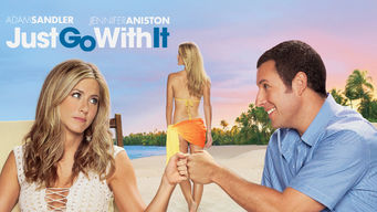 Just Go With It Just Go With It på Netflix