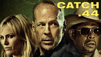 Catch .44 Catch .44 på Netflix