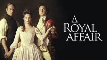 A Royal Affair A Royal Affair på Netflix