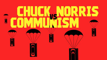 Chuck Norris vs. Communism Se Chuck Norris vs. Communism på Netflix