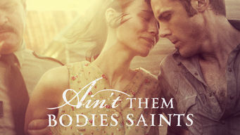 Ain’t Them Bodies Saints Se Ain’t Them Bodies Saints på Netflix