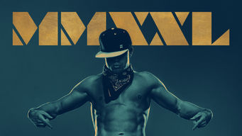Magic Mike XXL Magic Mike XXL på Netflix