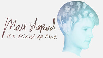 Matt Shepard Is a Friend of Mine Matt Shepard Is a Friend of Mine på Netflix