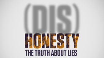 (Dis)Honesty: The Truth About Lies Se (Dis)Honesty: The Truth About Lies på Netflix