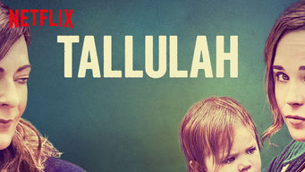 Tallulah Se Tallulah på Netflix