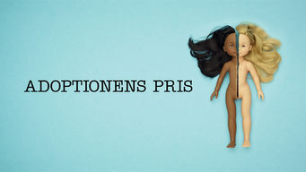 Adoptionens Pris Adoptionens Pris på Netflix