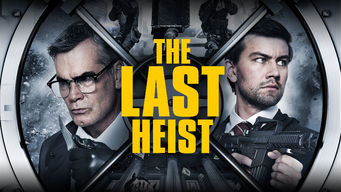 The Last Heist The Last Heist på Netflix