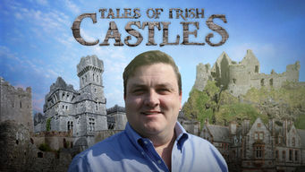 Tales of Irish Castles Tales of Irish Castles på Netflix