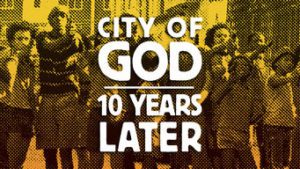 City of God: 10 Years Later